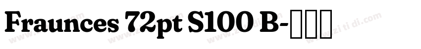 Fraunces 72pt S100 B字体转换